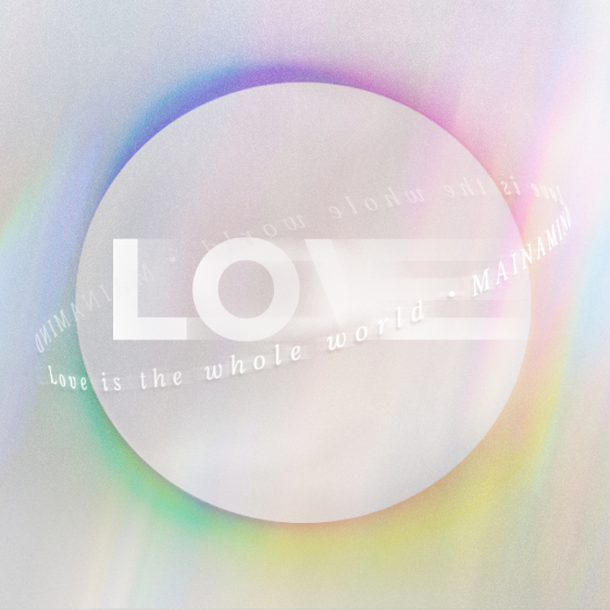Single「Love is the whole world」